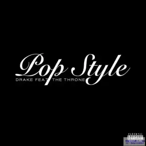 Drake - Pop Style Ft Kanye West & Jay Z